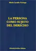 La Persona Como Sujeto del Derecho