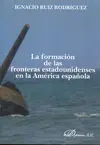 La Formación de las Fronteras Estadounidenses en la América Española