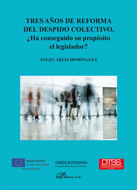 TRES AÑOS DE REFORMA DEL DESPIDO COLECTIVO, ¿HA CONSEGUIDO SU PRO