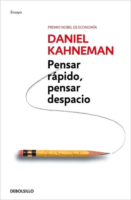 Pensar Rápido, Pensar Despacio