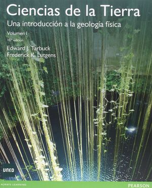 CIENCIAS DE LA TIERRA 1 (10/E) INTRODUCC.GEOLOGIA FISICA