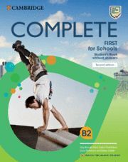 COMPLETE FIRST FOR SCHOOLS FOR SPANISH SPEAKERS SECOND EDITION. STUDENT'S BOOK W
