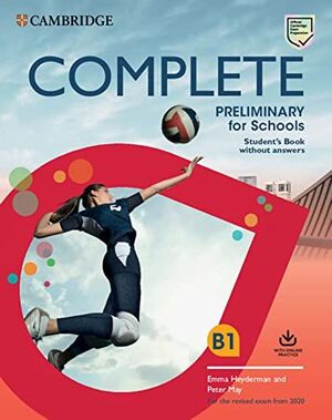 COMPLETE PRELIMINARY FOR SCHOOLS ENGLISH FOR SPANISH SPEAKERS. STUDENT'S BOOK WI