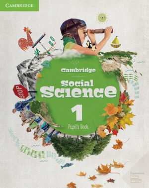 CAMBRIDGE SOCIAL SCIENCE - LEVEL 1. PUPILS BOOK