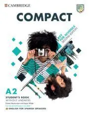 A2 Compact Key For Schools Second Edition. Student´s Book Without Answers. English For Spanish Speak