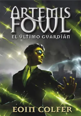 El Último Guardián (Artemis Fowl 8)
