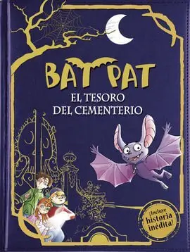 Bat Pat 1. El Tesoro del Cementerio (Tapa Dura con Historia Excusiva)