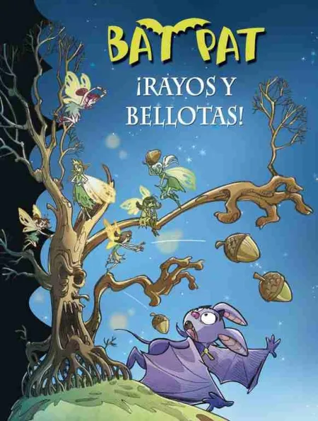 Bat Pat Rayos y Bellotas