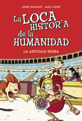 Loca Historia de la Humanidad 2. Roma
