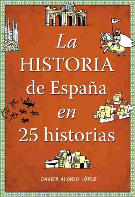 La Historia de España en 25 Historias