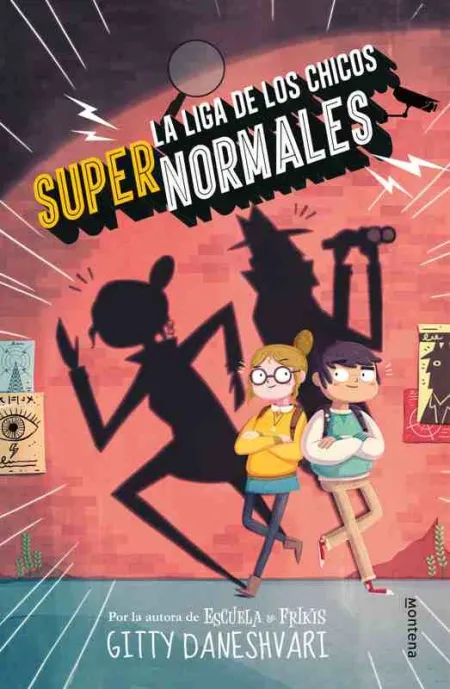La Liga de los Chicos Supernormales (La Liga de los Chicos Súper Normales 1)