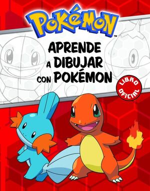 POKÉMON. ACTIVIDADES - APRENDE A DIBUJAR CON POKÉMON (LIBRO OFICIAL)