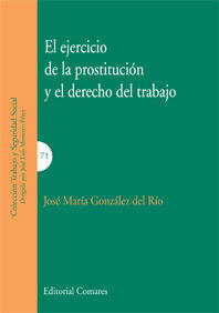 EL EJERCICIO DE LA PROSTITUCIÓN Y EL DERECHO DEL TRABAJO.