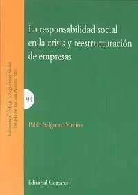 La Responsabilidad Social en la Crisis y Reestructuración de Empresas