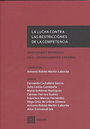 LA LUCHA CONTRA LAS RESTRICCIONES DE LA COMPETENCIA