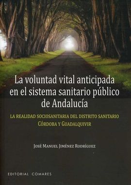 VOLUNTAD VITAL ANTICIPADA EN EL SISTEMA SANITARIO PUBLICO DE ANDALUCIA LA