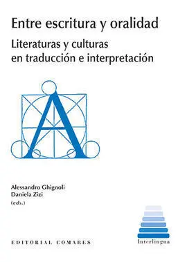 Entre Escritura y Oralidad. Literaturas y Culturas en Traduccion
