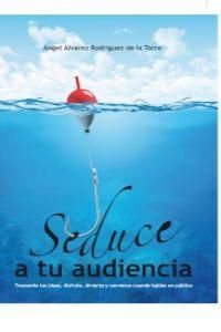 SEDUCE A TU AUDIENCIA