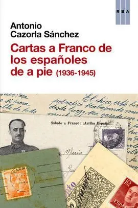 Cartas a Franco de los Españoles de a Pie (1936-1945)