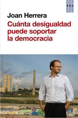 Cuanta Desigualdad Puede Soportar la Democracia