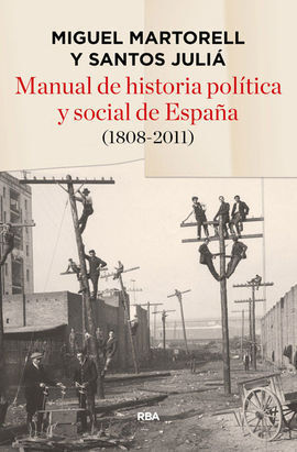 MANUAL HISTORIA POLITICA Y SOCIAL ESPAÑA 1808-2011