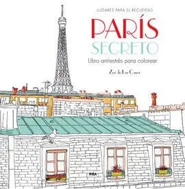 Paris Secreto (Libro Antiestres para Colorear)