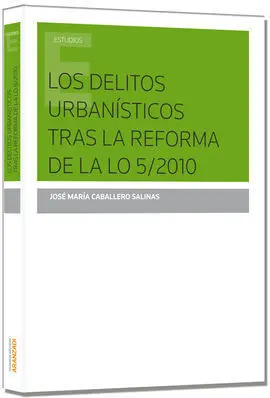 Los Delitos Urbanísticos Tras la Reforma de la L. o. 5/2010