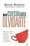 Me Cuesta Tanto Olvidarte (Bolsillo 145)