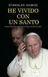 He Vivido con un Santo