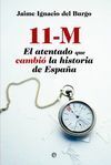 11-M. EL ATENTADO QUE CAMBIO LA HISTORIA DE ESPAÑA