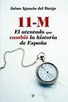 11-M. El Atentado que Cambio la Historia de España