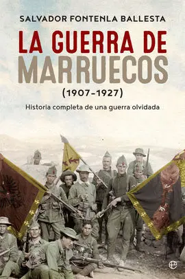 La Guerra de Marruecos (1907 ? 1927)