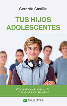 TUS HIJOS ADOLESCENTES