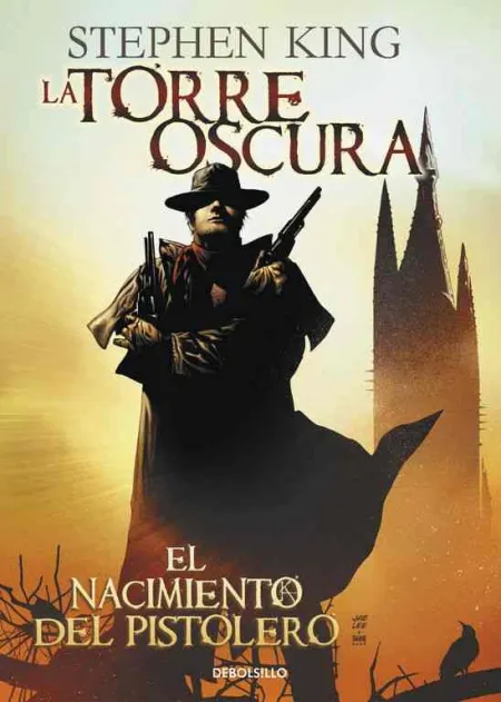 El Nacimiento del Pistolero (La Torre Oscura [Cómic] 1)