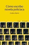 CÓMO ESCRIBO NOVELA POLICÍACA