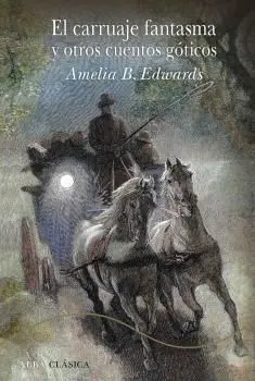 El Carruaje Fantasma y Otros Cuentos Goticos