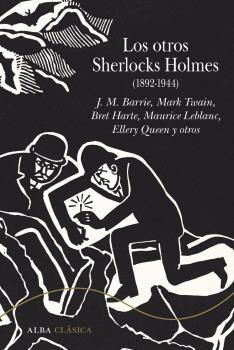 LOS OTROS SHERLOCKS HOLMES (1892-1944)