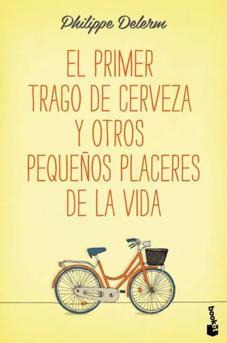 El Primer Trago de Cerveza y Otros Pequeños Placer