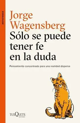 Sólo se Puede Tener Fe en la Duda