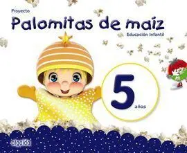 Proyecto Palomitas de Maíz. Educación Infantil 5 Años