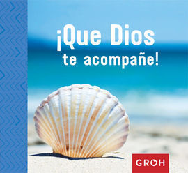 ­QUE DIOS TE ACOMPAÑE!