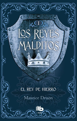 REY DE HIERRO, EL. REYES MALDITOS I