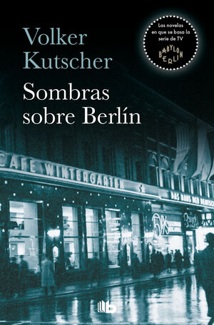 SOMBRAS SOBRE BERLIN (DETECTIVE GEREON RATH 1)