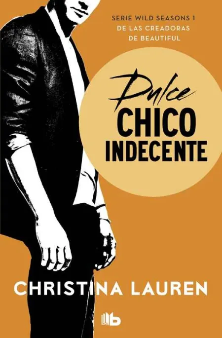 Dulce Chico Indecente (Wild Seasons 1)