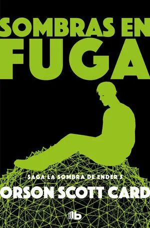 Sombras en Fuga (Saga de Ender 13)