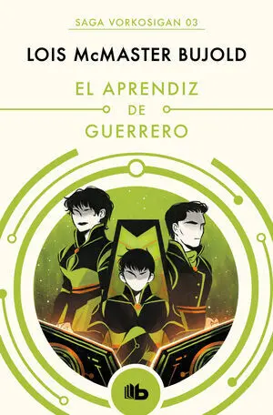 El Aprendiz de Guerrero (Las Aventuras de Miles Vorkosigan 2)