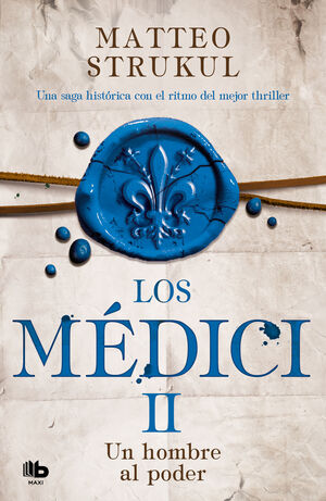 LOS MÉDICI. UN HOMBRE AL PODER