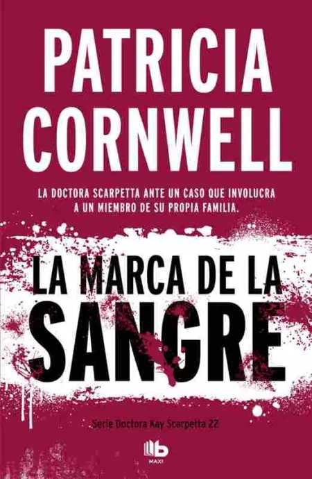 La Marca de la Sangre (Doctora Kay Scarpetta 22)