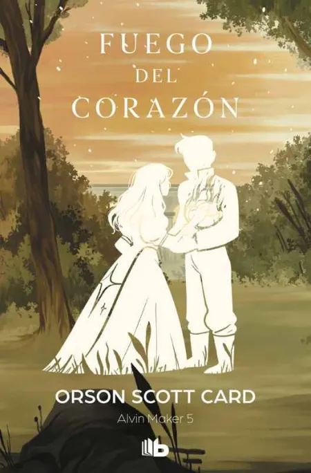 Fuego del Corazón (Saga de Alvin Maker [El Hacedor] 5)