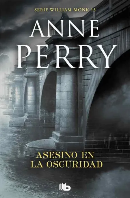 Asesino en la Oscuridad. William Monk 15